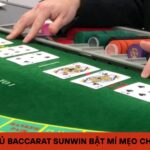 Cao Thủ Baccarat Sunwin Bật Mí Mẹo Chơi Hay – Thắng Lớn