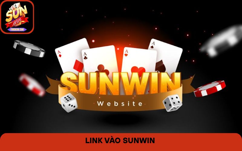 Link Vào Sunwin Mới Nhất – Truy Cập Nhanh, Không Lo Bị Chặn