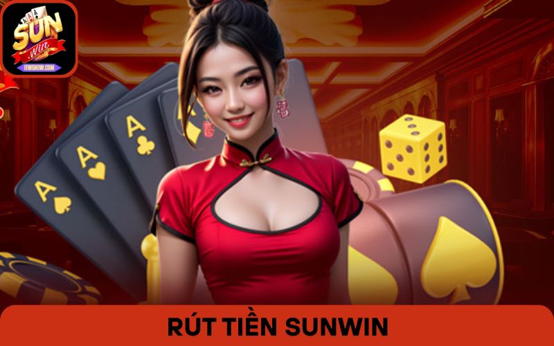 Chia Sẻ Bí Quyết Rút Tiền Sunwin Đơn Giản Chỉ Với 5 Phút